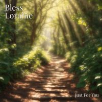 Bless Loraine - Just For You