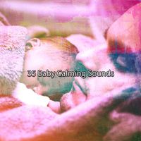 Sleep Baby Sleep - 35 Baby Calming Sounds