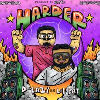 D-Eazy - Harder (feat. Lil Pat) (Explicit)