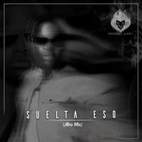 Magic Juan - Suelta eso (Afro Mix [Explicit])