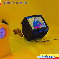 Stephen Day - Guess I'm Grown Now
