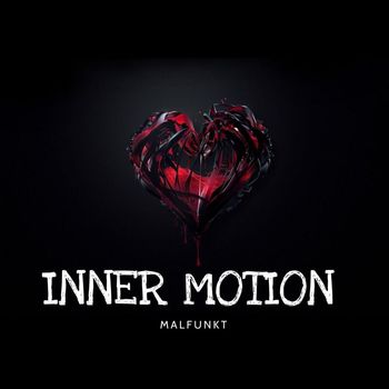 Malfunkt - Inner Motion
