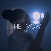Tribe - The Vow