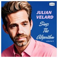 Julian Velard - Julian Velard Sings The Algorithm, Vol. 6