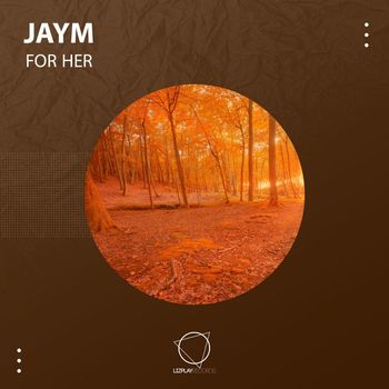 Jaym - For Her