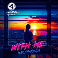 Max Shandula - With me