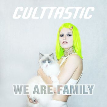 Culttastic - We Are Family