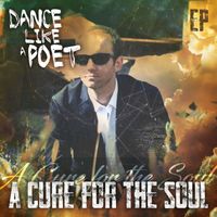 Dance Like A Poet - A Cure for the Soul