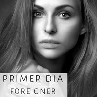 Primer dia - Foreigner