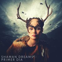Primer dia - Shaman Dreams