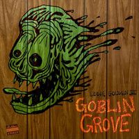 Eddie Golden III - Goblin Grove (Explicit)