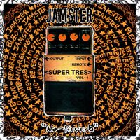 Jamster - Súper Tres Vol.1 / No-Reverb (Explicit)