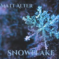 Matt Alter - Snowflake (Explicit)