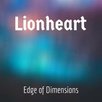 Lionheart - Edge of Dimensions