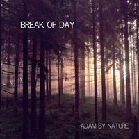Adam By Nature - Break Of Day