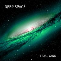 Tejal Yann - Deep Space