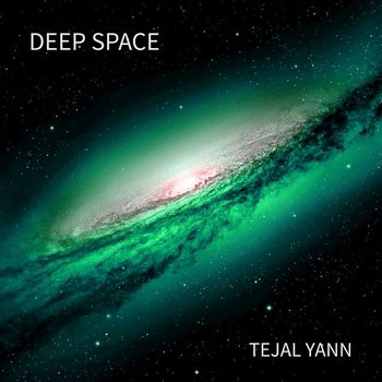 Tejal Yann - Deep Space