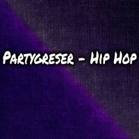 Partygreser - Hip Hop