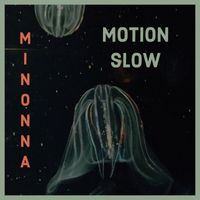Minonna - Motion Slow