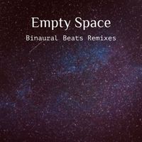 Empty Space - Binarual Beats Remixes
