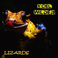 Koel Wilder - Lizards