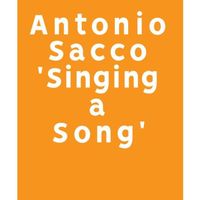 Antonio Sacco - Singing A Song
