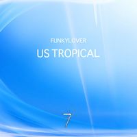 Funkylover - US Tropical