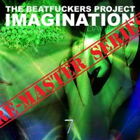 The BeatFuckers Project - Imagination