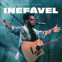 Jordan Teixeira - Inefável (Ao Vivo)