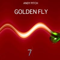 Andy Pitch - Golden Fly