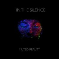 Muted Reality - In The Silence