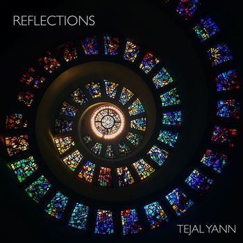 Tejal Yann - Reflections