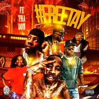 Fe tha Don - #freetay (Explicit)