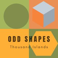 Odd Shapes - Thousand Islands