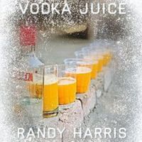 Randy Harris - Vodka Juice