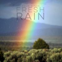 Four Winds - Fresh Rain