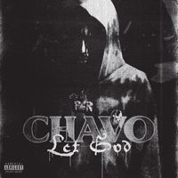 Chavo - Let God (Explicit)
