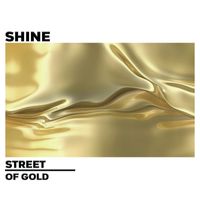 Shine - Street Of Gold