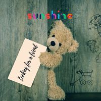 Sunshine - Looking for a Friend