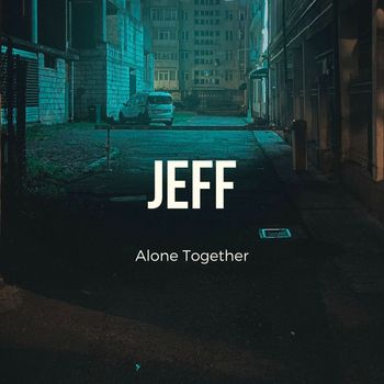 Jeff - Alone Together