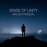 Arush Mandal - Sense of Unity