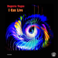 Rogerio Vegas - I Can Live