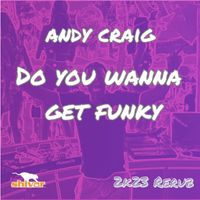Andy Craig - Do You Wanna Get Funky