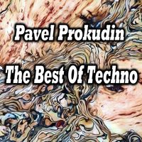 Pavel Prokudin - The Best Of Techno