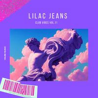 Lilac Jeans - Club Vibes, Vol. 11