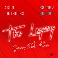Agua Calientes - The Legacy (Sunny Radio Rmx)