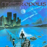 Metropolis - Unsure Destination