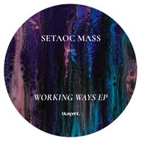 Setaoc Mass - Working Ways EP
