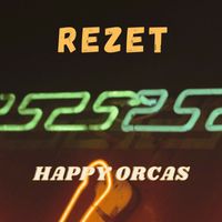 Rezet - Happy Orcas