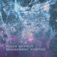 Mass Effect - breakbeat poetry
